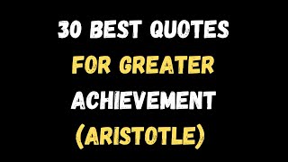 Best 30 Quotes Aristotle | Aristotle's Best Quotes | Life Changing Quotes | #motivationalquotes