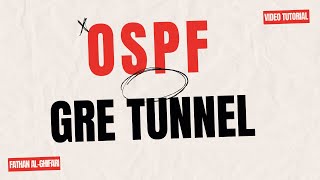 Tutorial - OSPF GRE Tunnel