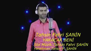 Tahsin Fahri ŞAHİN Yakacak Beni