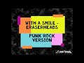 With a smile by Eraserheads #rockcover #eheads #punkrock