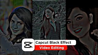 How To Edit Black Effect Video in Capcut || TikTok New Trend || Capcut Black Effect Video Editing