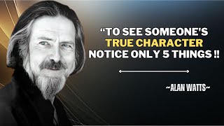 Revealing True Character: The Subtle Insights That Define Us || Alan Watts Speech