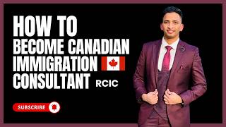 How to become Immigration Consultant of Canada (2025) | Eligibility | Deadlines | Journey of RCIC