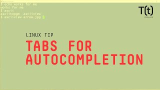 How to use tabs for autocompletion: 2-Minute Linux Tips