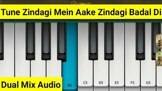 Tune Zindagi Mein Aake Zindagi Badal Di Piano | Mini Part Piano