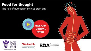 Food for Thought: The Role of Nutrition in the Gut-Brain Axis - Webinar