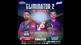 Mirpurkhaas Tigers vs Karachi Ghazis | Eliminator 2 | SPL