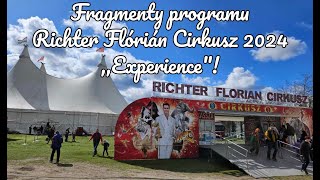 Video relacja z Richter Flórián Cirkusz 2024 ,,Experience\