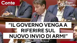 Conte alla Camera: “Governo venga a riferire su un nuovo invio di armi. Accetti il confronto”