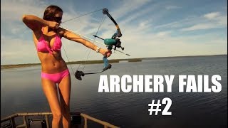 ARCHERY FAILS #2/ ПОДБОРКА ЛУЧНИКОВ НЕУДАЧНИКОВ