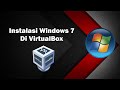 cara menginstall windows 7 di virtualbox