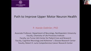 “Path to Improve Upper Motor Neuron Health”, Dr. P. Hande Ozdinler