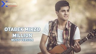 Otabek Mirzo - Million (music version)