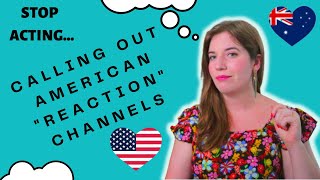 What American Reactions Channels Don't Get about Australia | Calling out American YouTubers