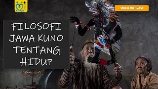 FILOSOFI JAWA KUNO TENTANG HIDUP | KATA-KATA MUTIARA KEHIDUPAN