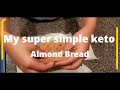 super easy low carb almond bread keto ጤናማ የአልመንድ ዳቦ ቀላል አሰራር