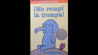 ¡Me rompí la trompa! Por Mo Willems