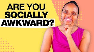How to know if your SOCIAL ANXIETY makes you socially AWKWARD!