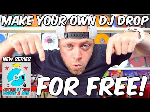 How to make your own DJ Drop FOR FREE!!! - New YouTube Series How to make your own DJ Drop FOR FREE!!! - New YouTube Series
