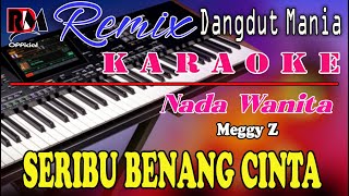 Seribu Benang Cinta - Karaoke (Nada Wanita) Meggy Z || Dj Mix Dut Orgen Tunggal