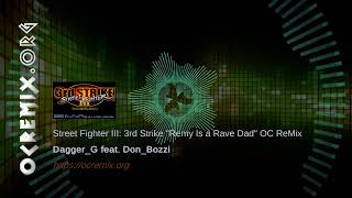 Street Fighter III: 3rd Strike OC ReMix by Dagger_G, Don_Bozzi: \