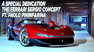 The Ferrari Sergio Concept ft. Paolo Pininfarina - A SPECIAL DEDICATION