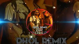 Case 22 Chalde Khan Bhaini Dhol Remix | Khan Bhaini Ft Shipra Goyal | Arsh Preet | 21 Saala Da Hoya