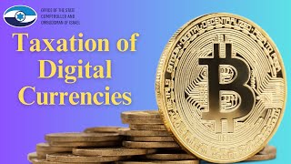 The State Comptroller Report: Taxation of Digital Currencies