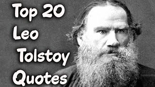 Top 20 Leo Tolstoy Quotes (Author of Anna Karenina)