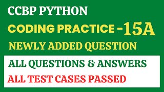 Coding Practice - 15A | Python | CCBP 4.0 | Newly Added Questions