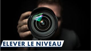 Comment améliorer vos compétences en photographie et atteindre un niveau supérieur