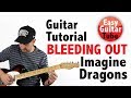 Bleeding Out - Imagine Dragons (Easy Guitar Tutorial for beginners with TABS/Chords)