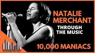 Natalie Merchant | Through the Music Documentary - 10,000 Maniacs, R.E.M, Going solo