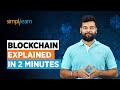 Blockchain Explained in 2 Minutes | What Is Blockchain? | How Blockchain Works? | Simplilearn