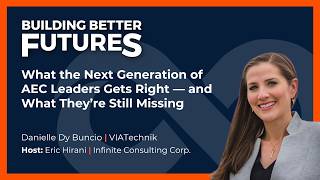 What the Next Generation of AEC Leaders Gets Right — and What They're Still Missing