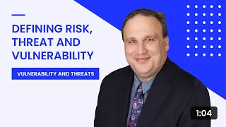 Defining Risk, Threat and Vulnerability