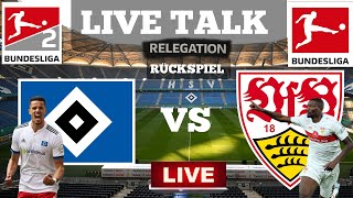 🔴|LIVE TALK| 1.Liga-2.Liga Relegation Rückspiel Hamburger SV.VFB Stuttgart|LIVERADIO|