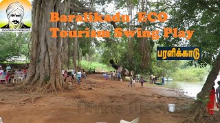 BARALIKADU ECO TOURISM swing play பரளிக்காடு