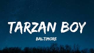 Baltimora - Tarzan Boy (Lyrics)
