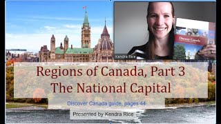 Canada's Regions, Part 3 | The National Capital