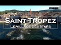 Saint-Tropez : à la découverte du village des stars - LUXE.TV