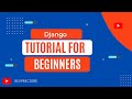 Python django tutorial: tutorial for beginners