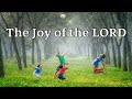 The Joy of the Lord (Week 10)