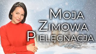 MOJA ZIMOWA PIELĘGNACJA INSPIRACJĄ DLA CIEBIE😘