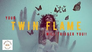 Your Twin Flame Will Trigger You! 🔥🔥💞
