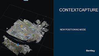 iTwin Capture Tutorial : New Positioning Mode