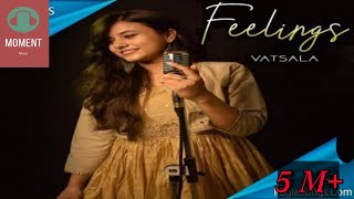 Feelings   Vatsala | Female Version | Sumit Goswami | new songs 2020