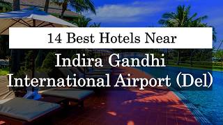 14 Best Hotels Near Indira Gandhi International Airport (IGI Delhi) 2019