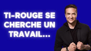 [ÉNERGIE] 🚨 Ti-Rouge se cherche une job 🚨 – Coup de 16h20