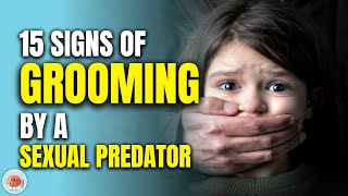 How to Spot a Child Predator in the Family